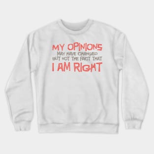 My Opinions Crewneck Sweatshirt